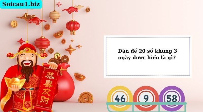 Cách đánh dàn đề 20 số nuôi 3 ngày bất bại tại Bản Tin Lô Đề