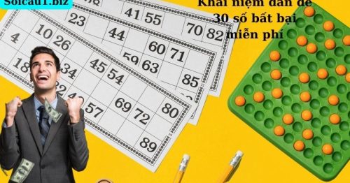 Dàn đề 30 số là gì? Cách đánh dàn đề 30 số khung 3 ngày chuẩn?