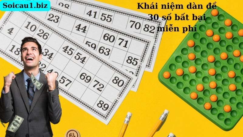 Khái niệm dàn đề 30 số bất bại miễn phí