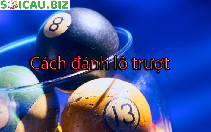 Cách bắt lô trượt