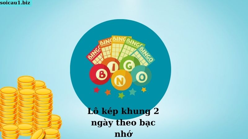 Nuôi lô kép khung 2 ngày theo đầu đuôi câm