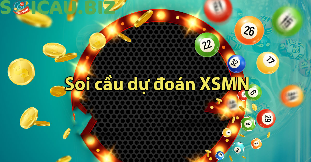 Dự đoán XSMN - Soi cầu MN - Dự đoán xổ số miền Nam hôm nay