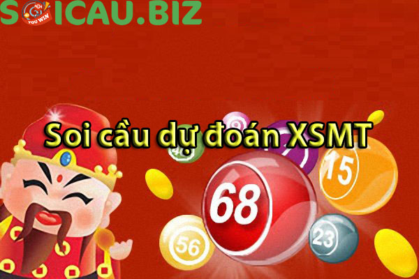Soi cầu dự đoán XSMT - Dự đoán xổ số miền Trung hôm nay