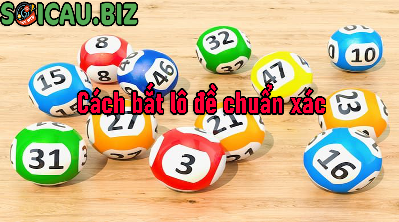 Cách bắt lô đề đầu câm chuẩn xác nhất