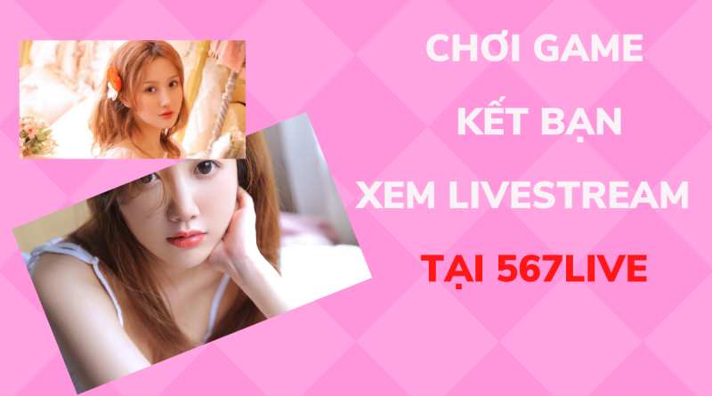 Bật mí cách bẻ khóa 567Live cực đơn giản với phiên bản mod 