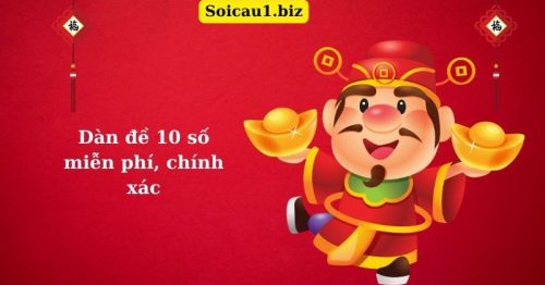 Dàn đề 10 số khung 3 ngày bất bại, chuẩn xác