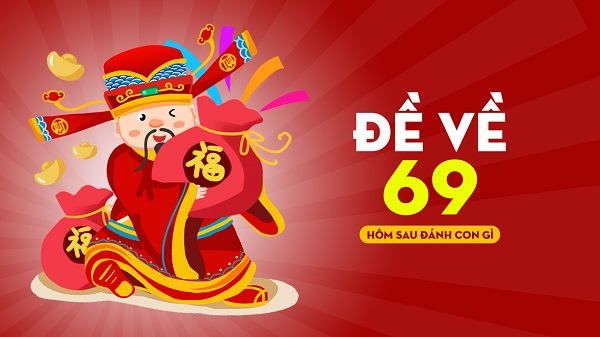 Đề về 69 hôm sau đánh con gì? Thống kê chi tiết đề về 69 1