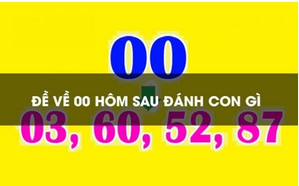 Đề về 00 hôm sau đánh con gì? Thống kê đề về 00 chỉ tiết nhất 1