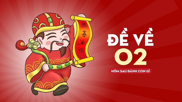 Đề về 02 hôm sau đánh con gì? Thống kê đề về 02 chi tiết nhất 2