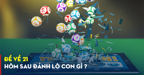 Đề về 21 hôm sau đánh con gì? Thống kê chi tiết đề về 21