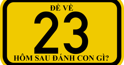 Đề về 23 hôm sau đánh con gì? Thống kê chi tiết đề về 23