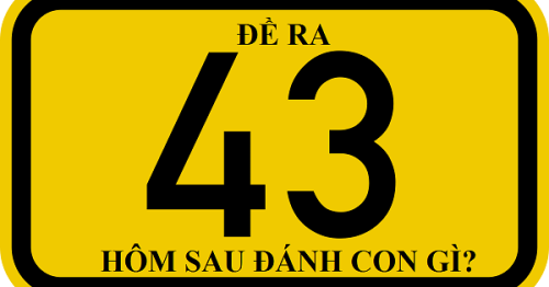Đề về 43 hôm sau đánh con gì? Thống kê chi tiết đề về 43