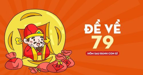 Đề về 79 hôm sau đánh con gì? Thống kê chi tiết đề về 79