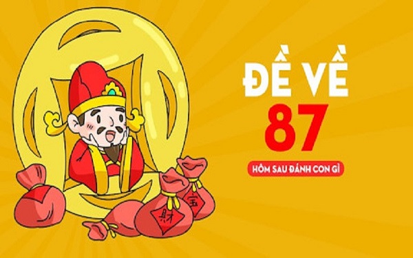 Đề về 87 hôm sau đánh con gì? Thống kê chi tiết đề về 87 1