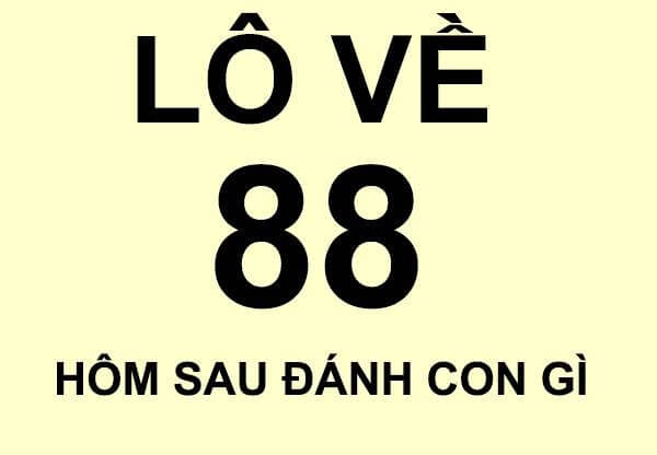 Đề về 88 hôm sau đánh con gì? Thống kê chi tiết đề về 88 1