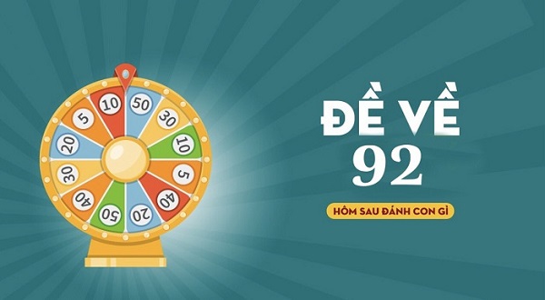 Đề về 92 hôm sau đánh con gì? Thống kê chi tiết đề về 92 1