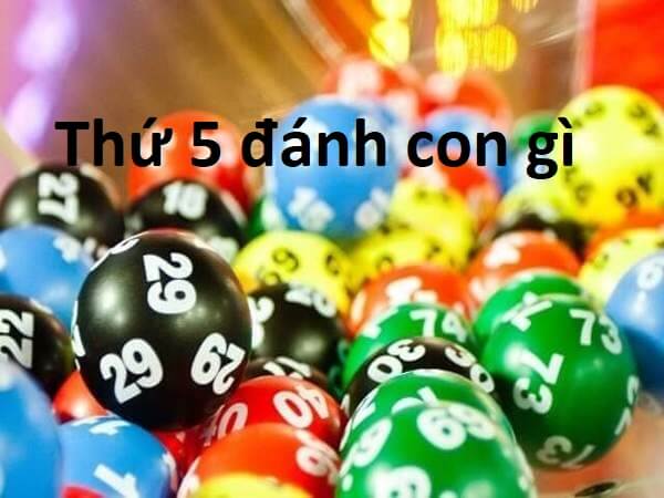 Thứ 5 đánh con gì? Những con số hay về ngày thứ 5 chính xác nhất 1