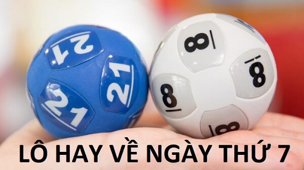 Những cặp số hay đi cùng nhau về trong ngày thứ 7