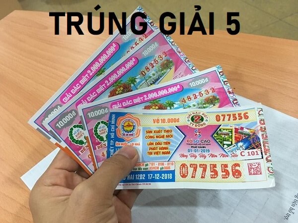 Trúng giải 5 nhận được nhiêu tiền? Cách dò số giải 5 chính xác nhất