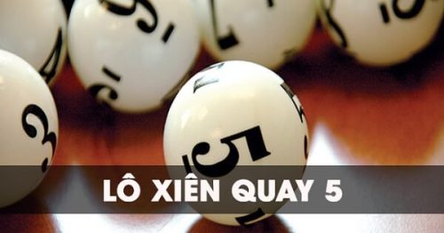 Lô xiên quay 5 có tất cả bao nhiêu cặp? Cách chơi đơn giản nhất