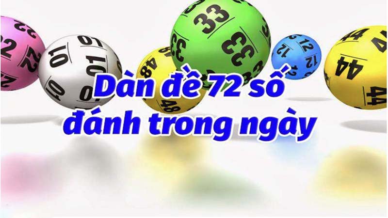 Hướng dẫn cách soi cầu dàn đề 72 số chuẩn xác nhất hiện nay