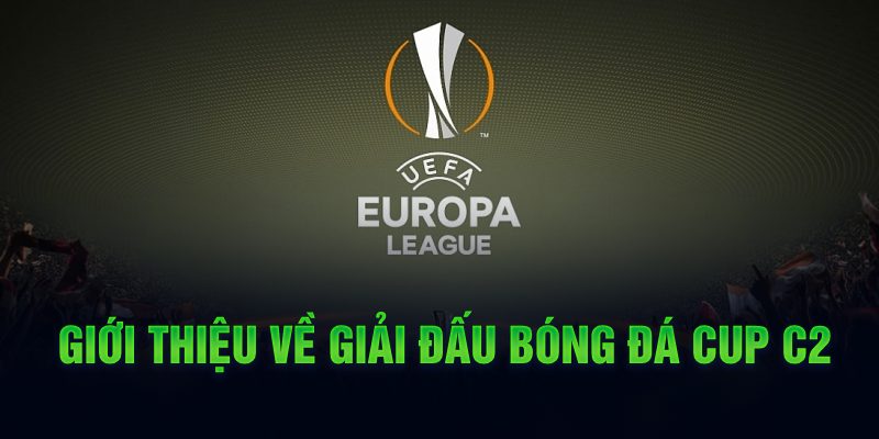Ảnh: Giới thiệu về giải đấu bóng đá Cup C2