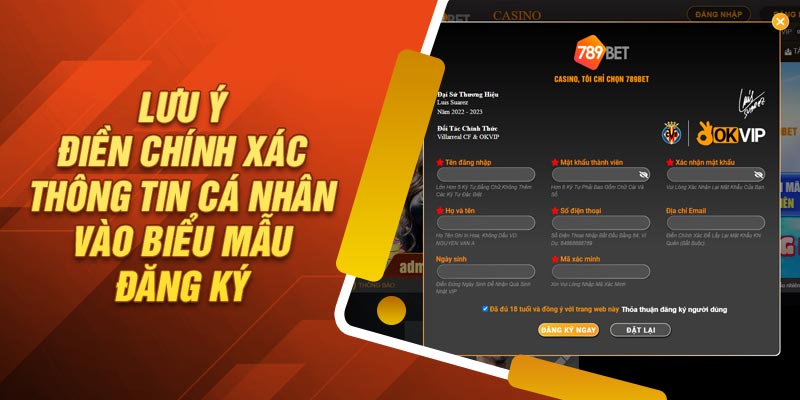 Lưu ý điền chính xác thông tin cá nhân vào biểu mẫu đăng ký