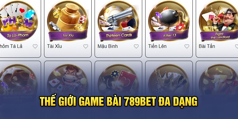 Thế giới game bài 789bet đa dạng